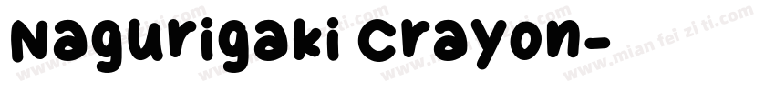 Nagurigaki Crayon字体转换